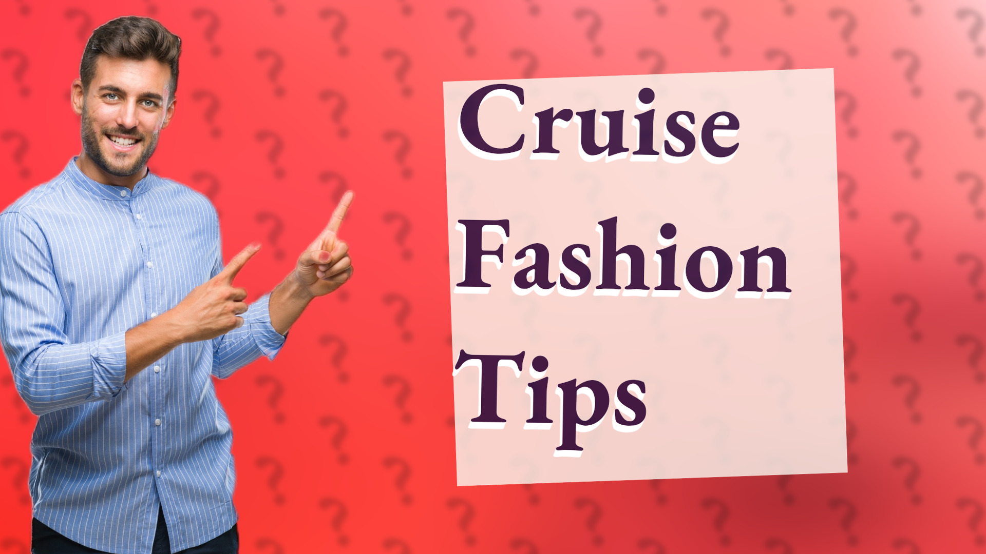 Cruise Fashion Tips