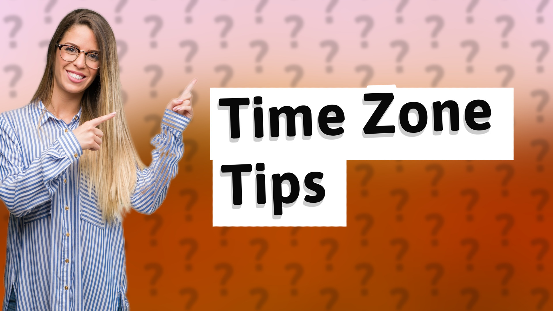Time Zone Tips