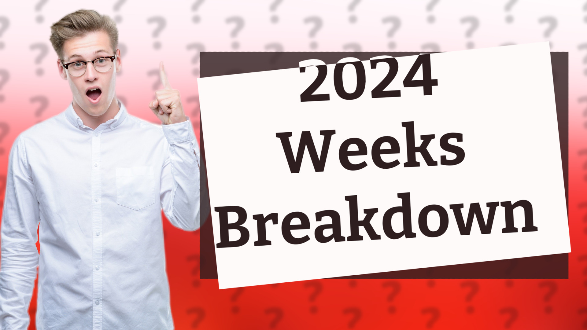 2024 Weeks Breakdown