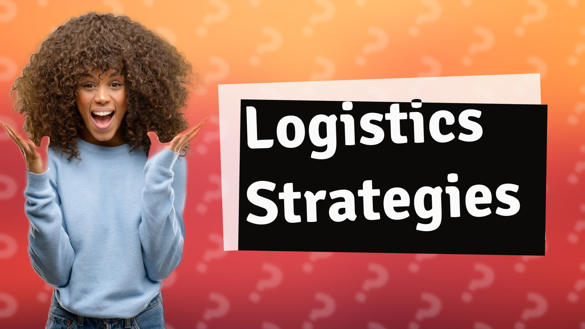 Logistics Strategies