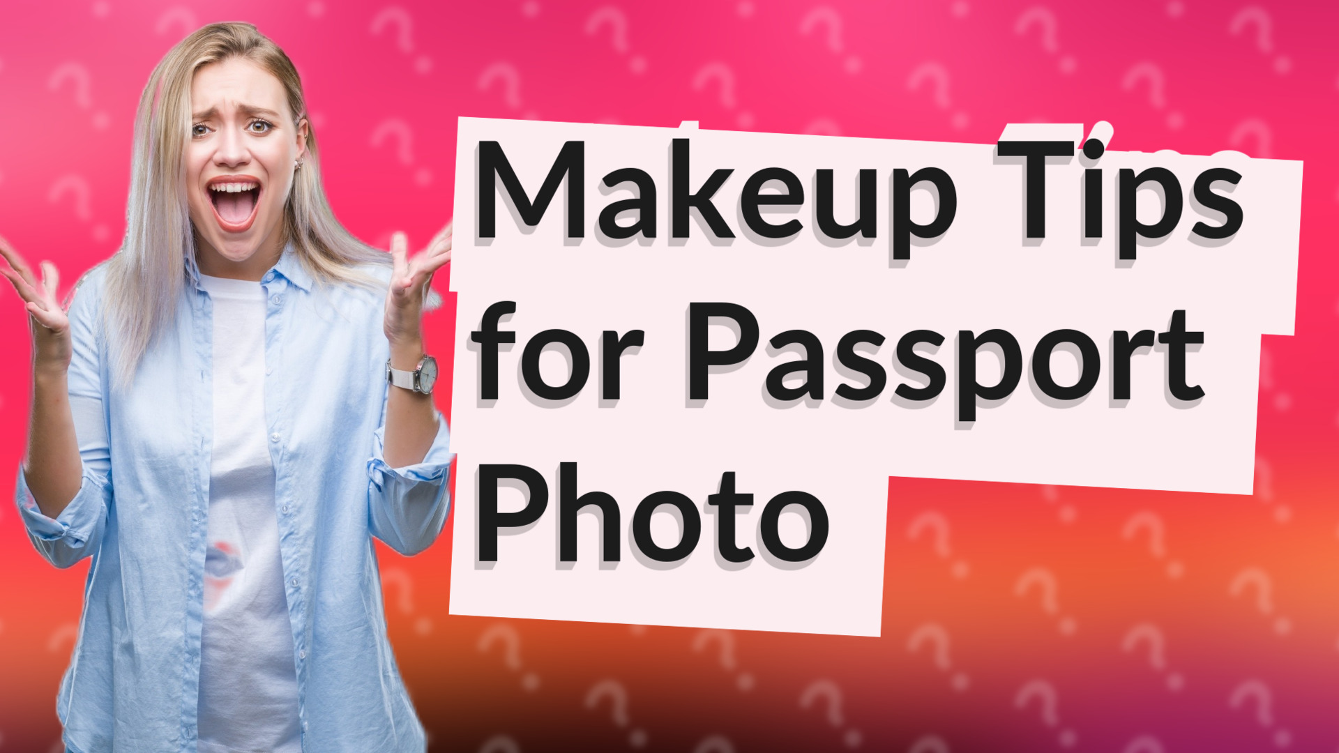 Makeup Tips for Passport Photo