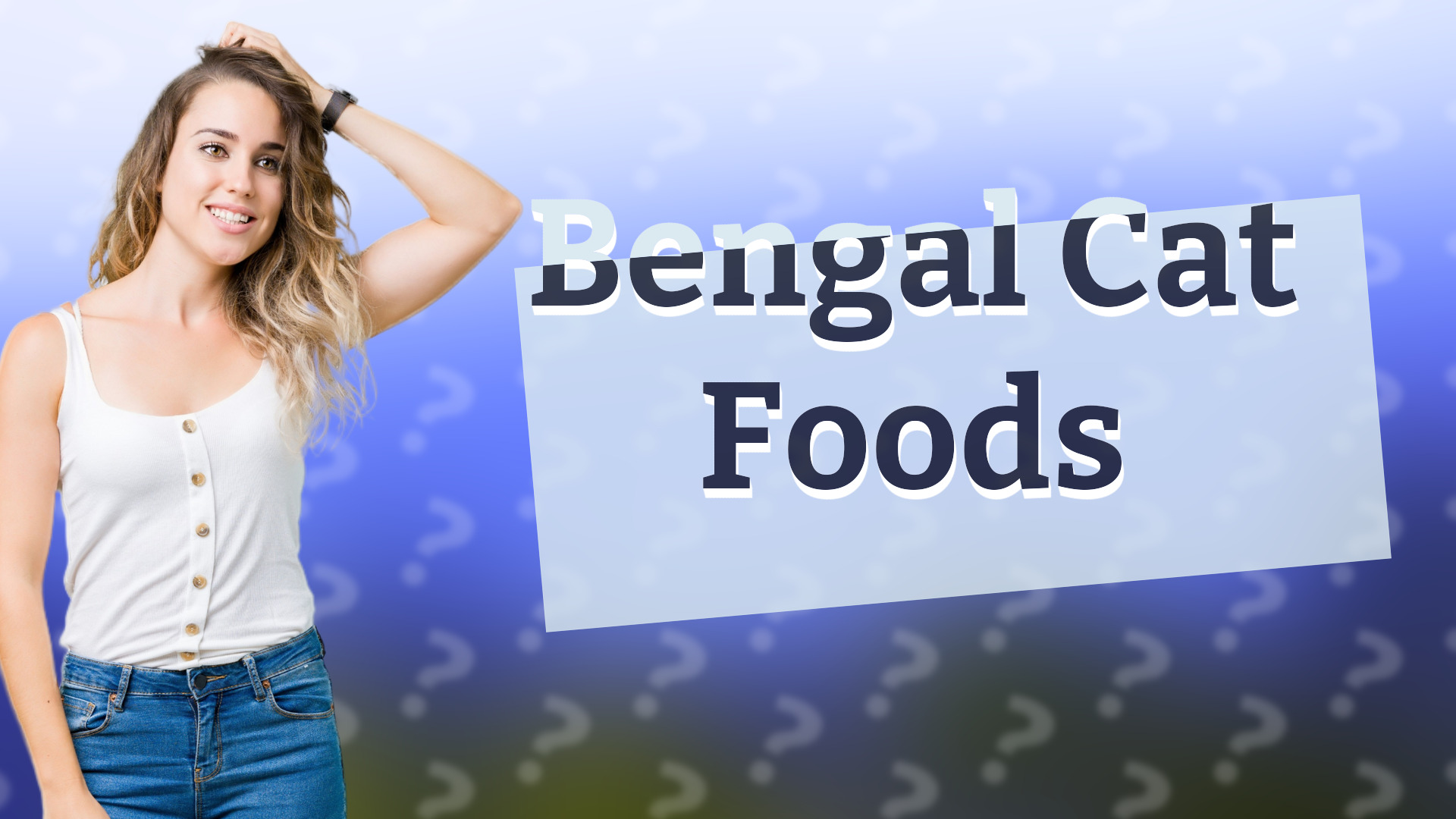 Bengal Cat Foods