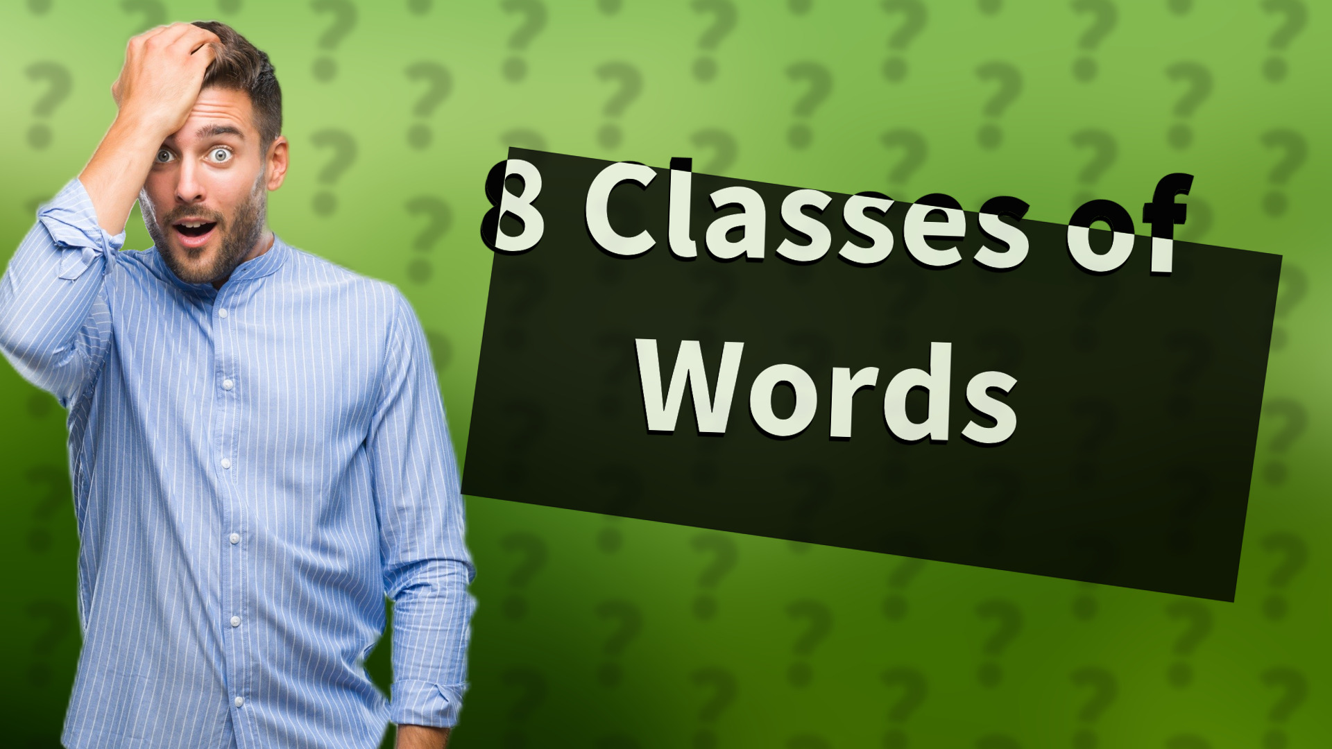 8 Classes of Words