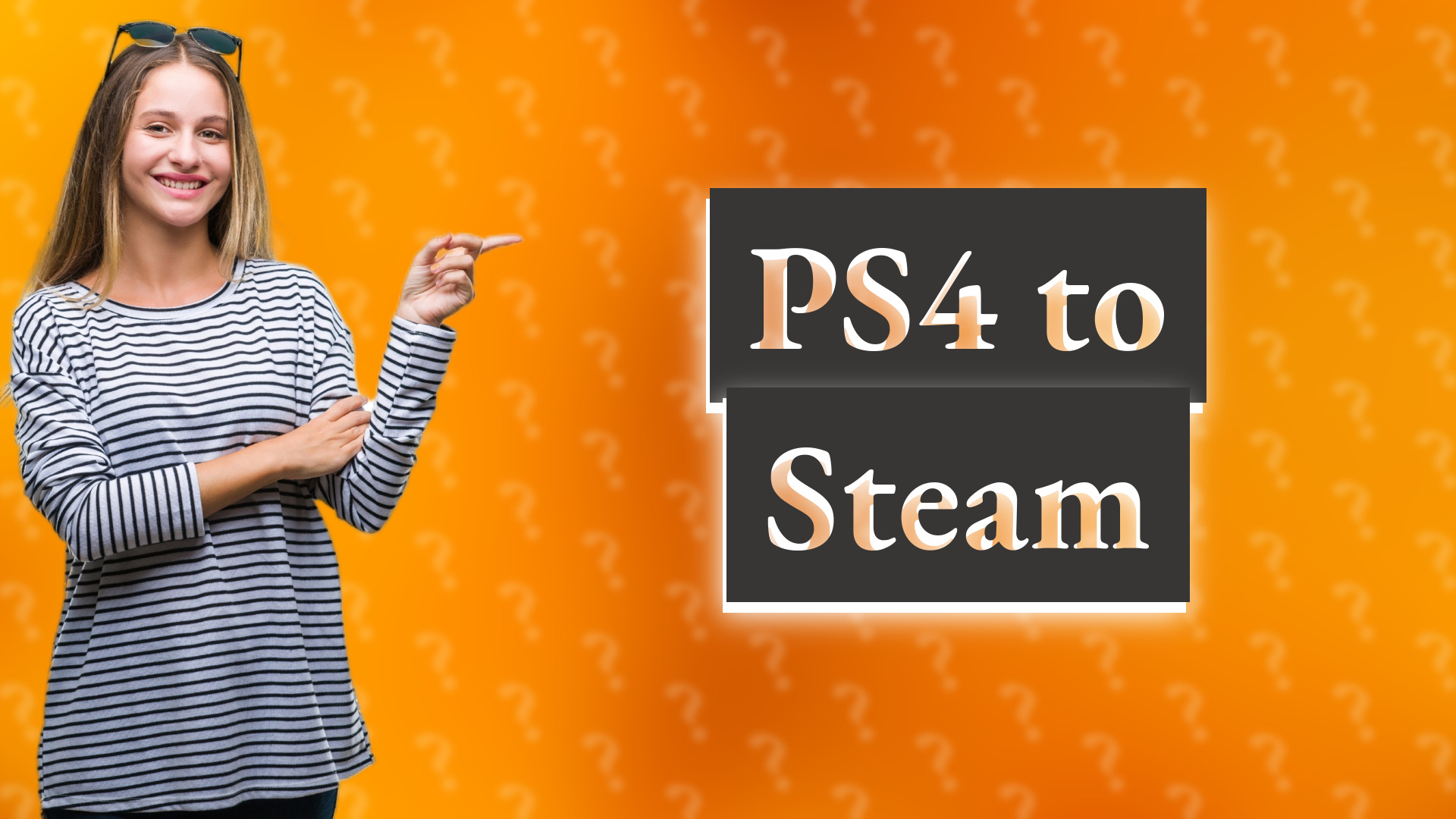 PS4 to Steam