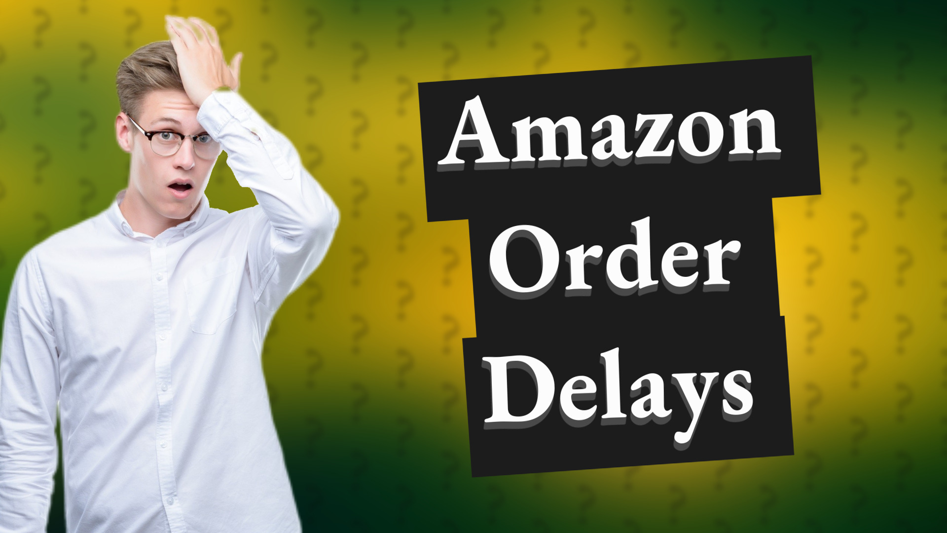 Amazon Order Delays