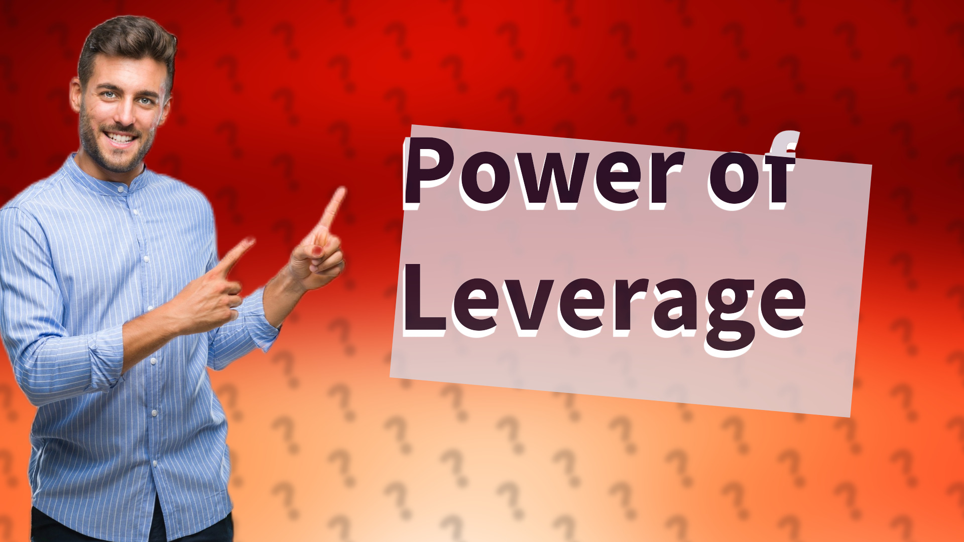 Power of Leverage