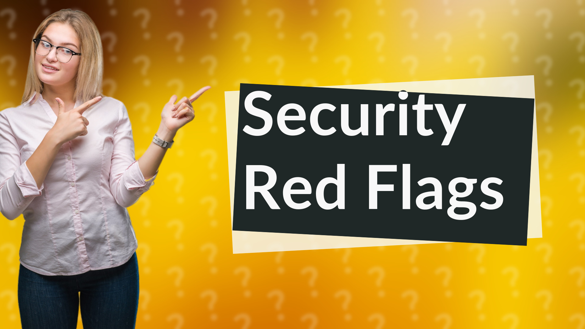 Security Red Flags