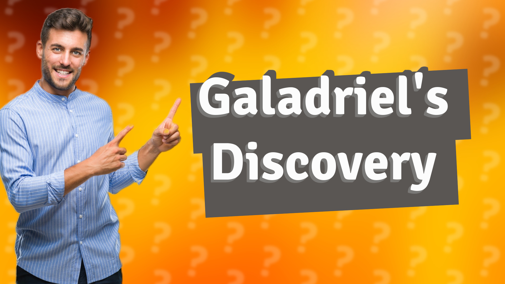 Galadriel's Discovery