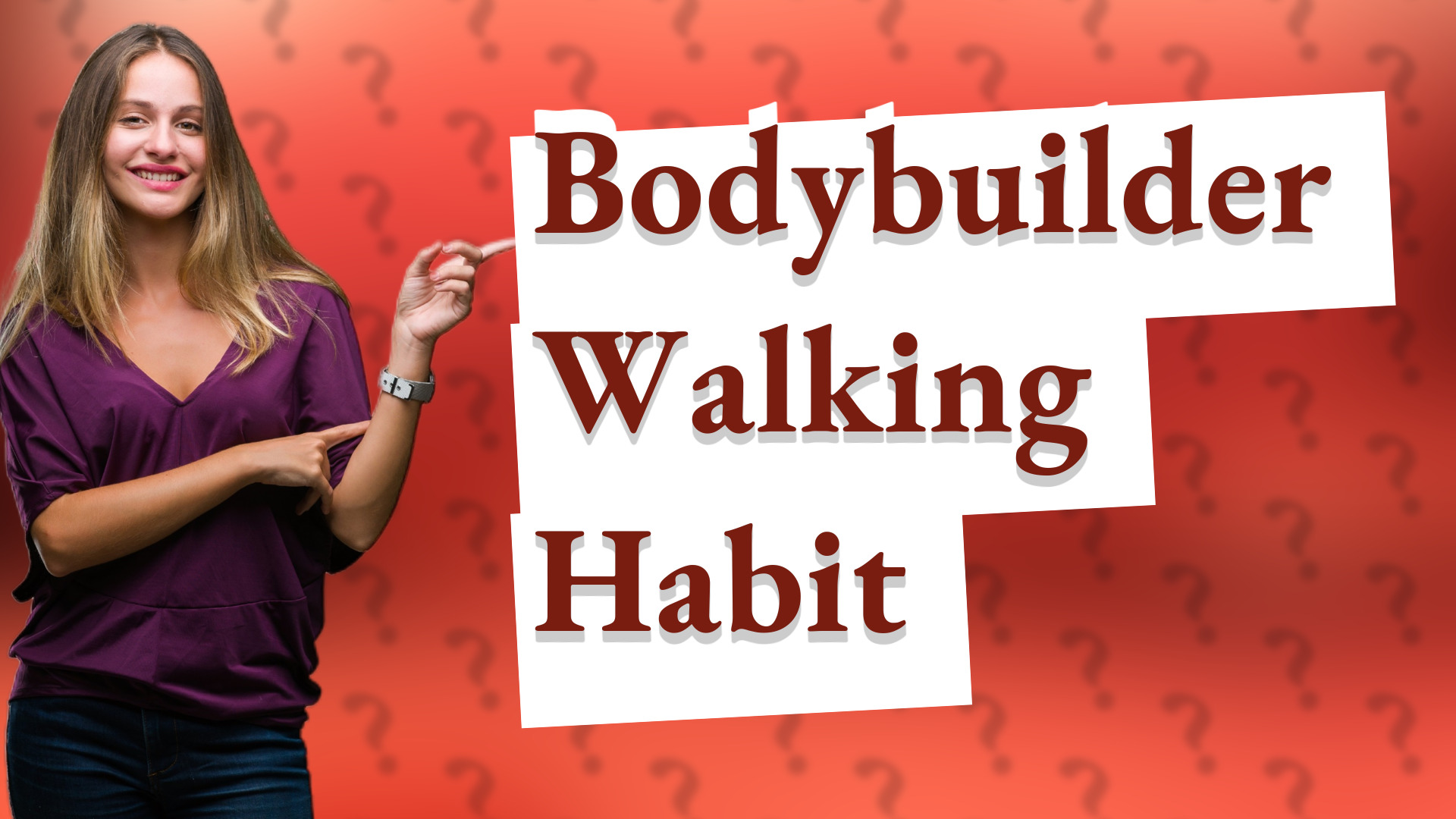 Bodybuilder Walking Habit