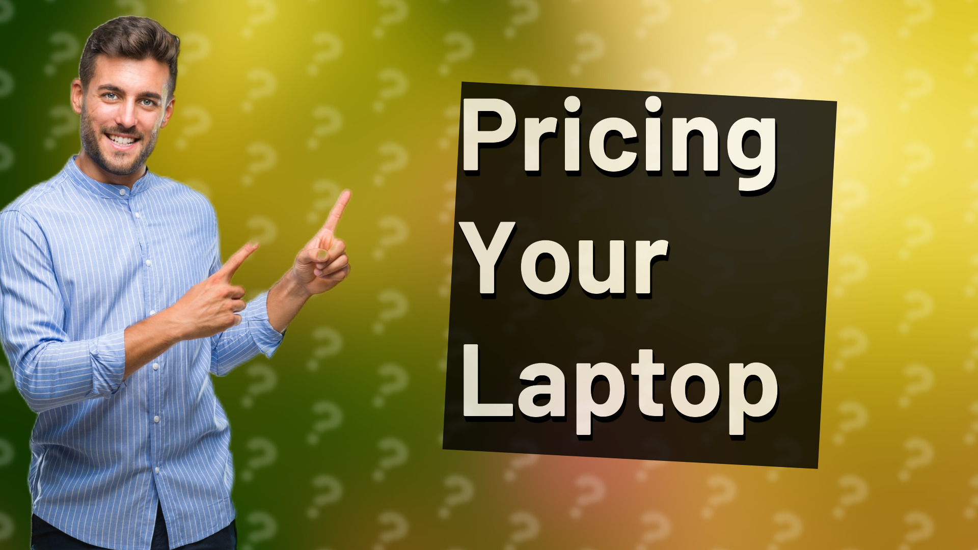 Pricing Your Laptop
