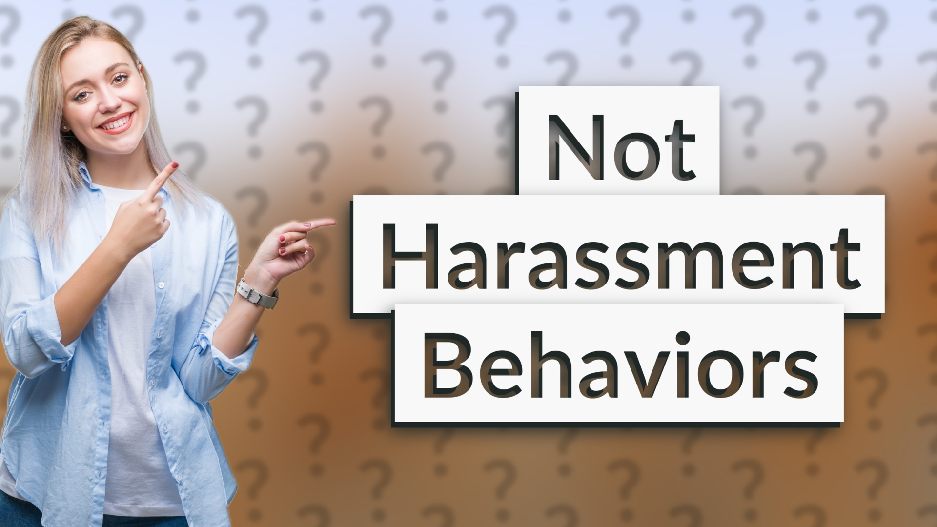 Not Harassment Behaviors