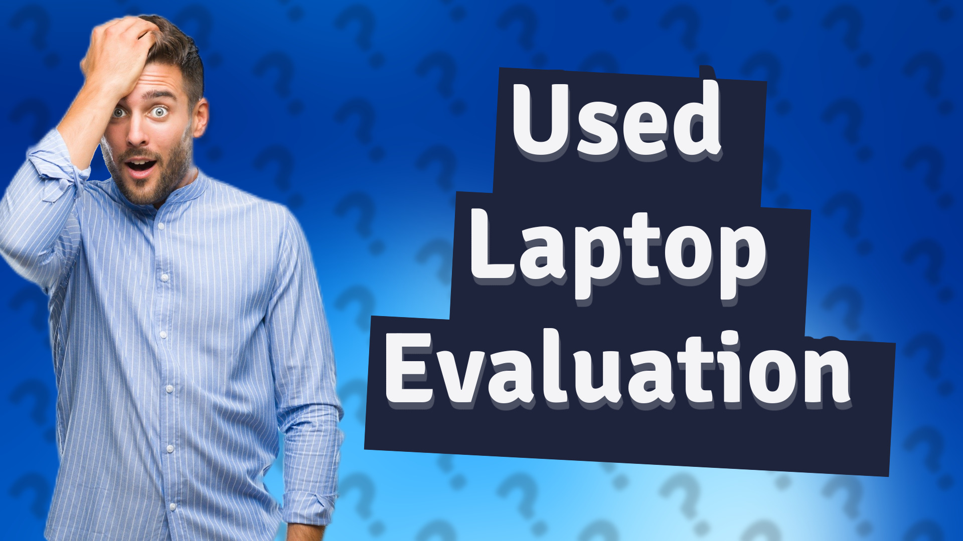 Used Laptop Evaluation