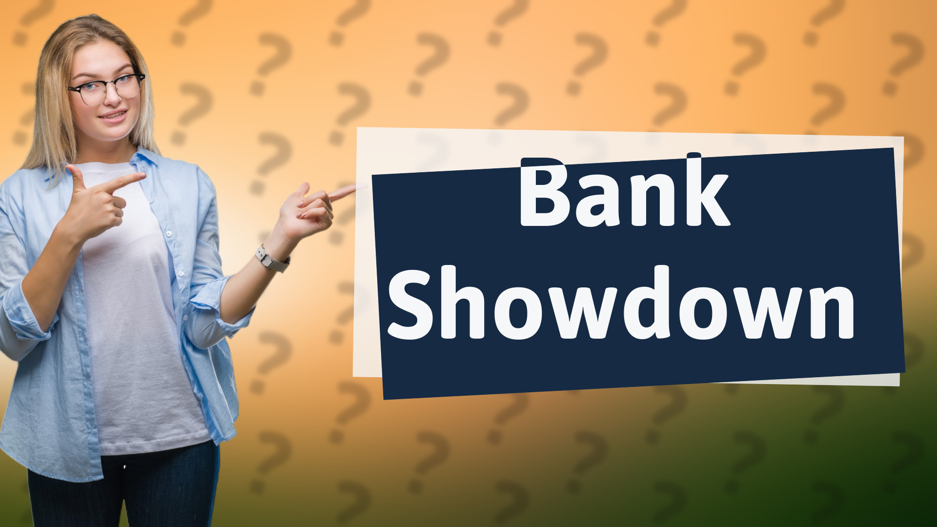 Bank Showdown