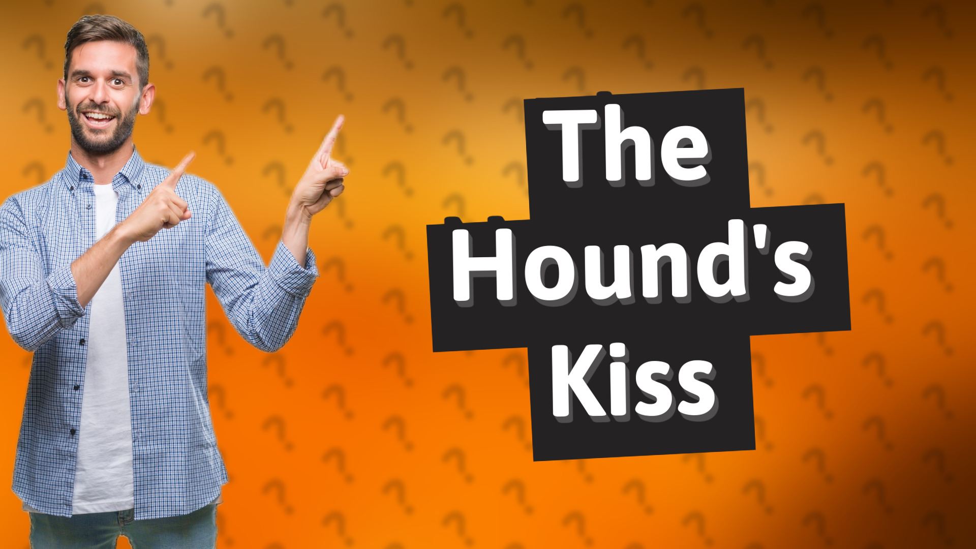 The Hound's Kiss