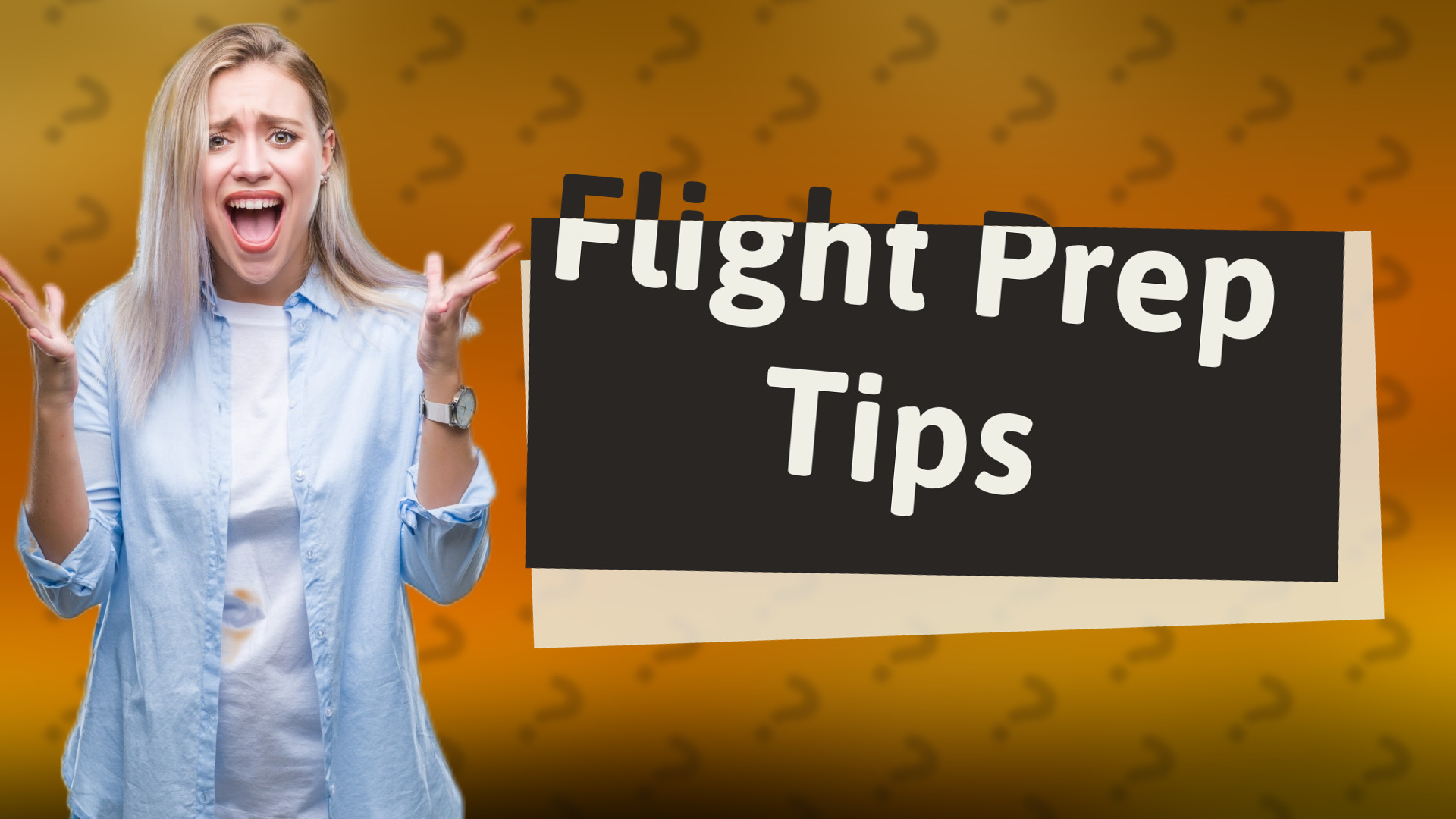 Flight Prep Tips