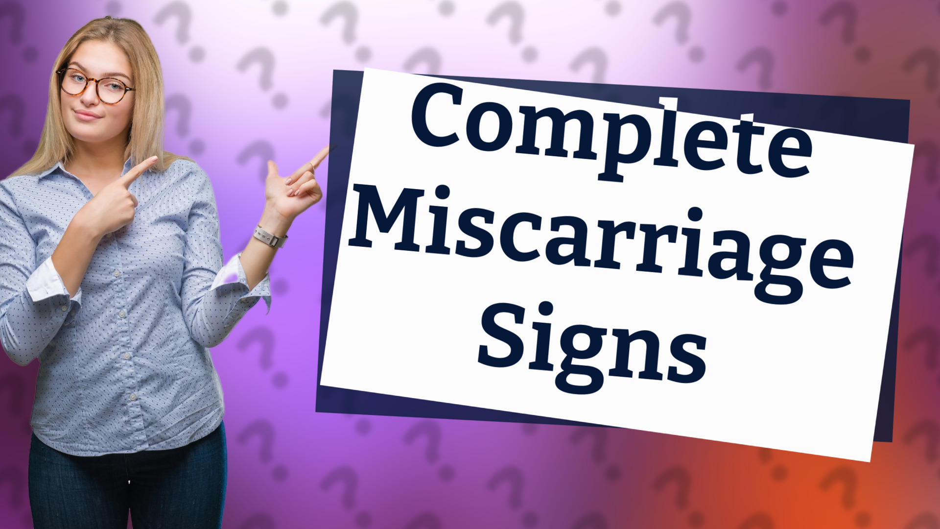 Complete Miscarriage Signs
