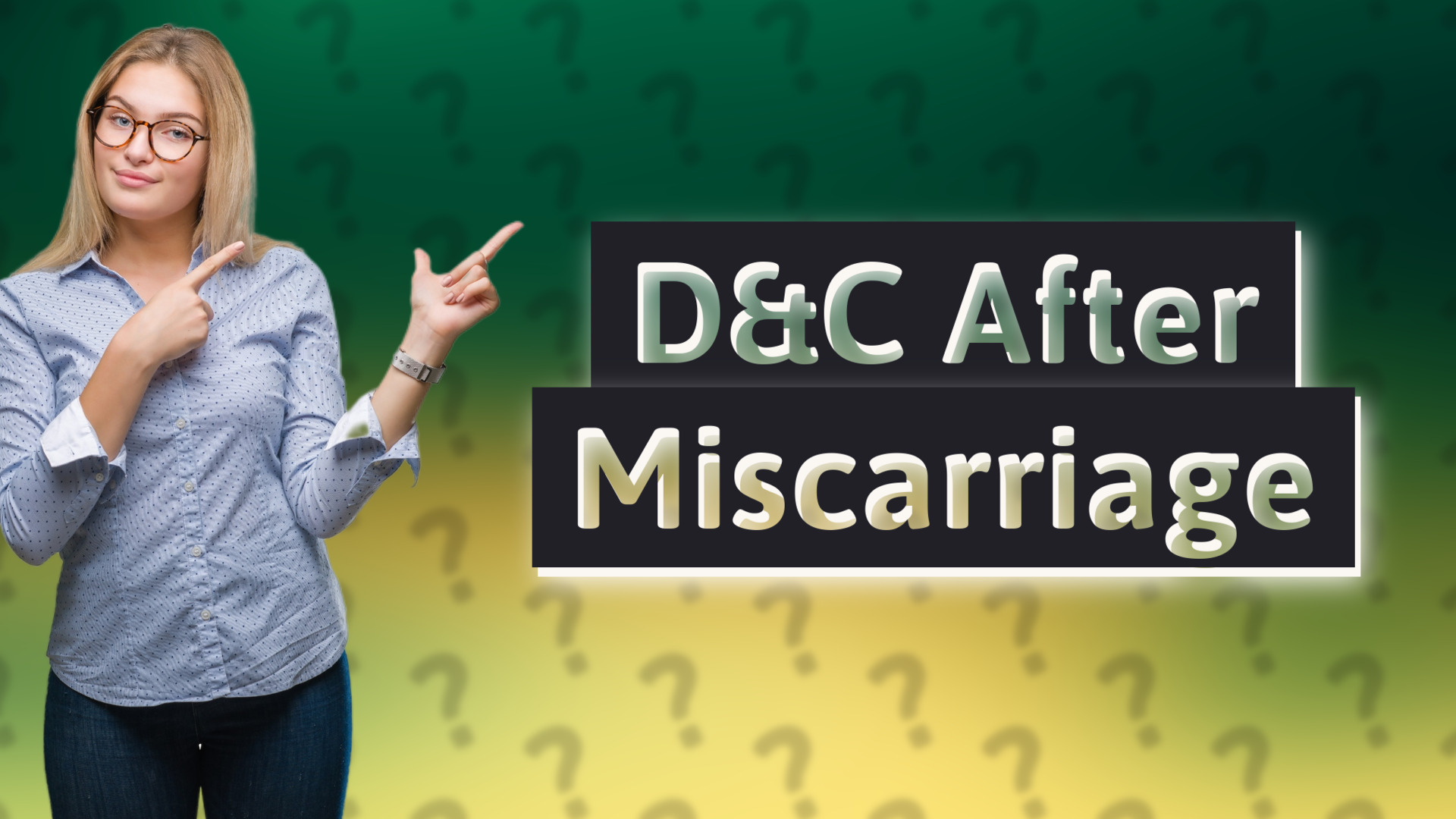 D&C After Miscarriage