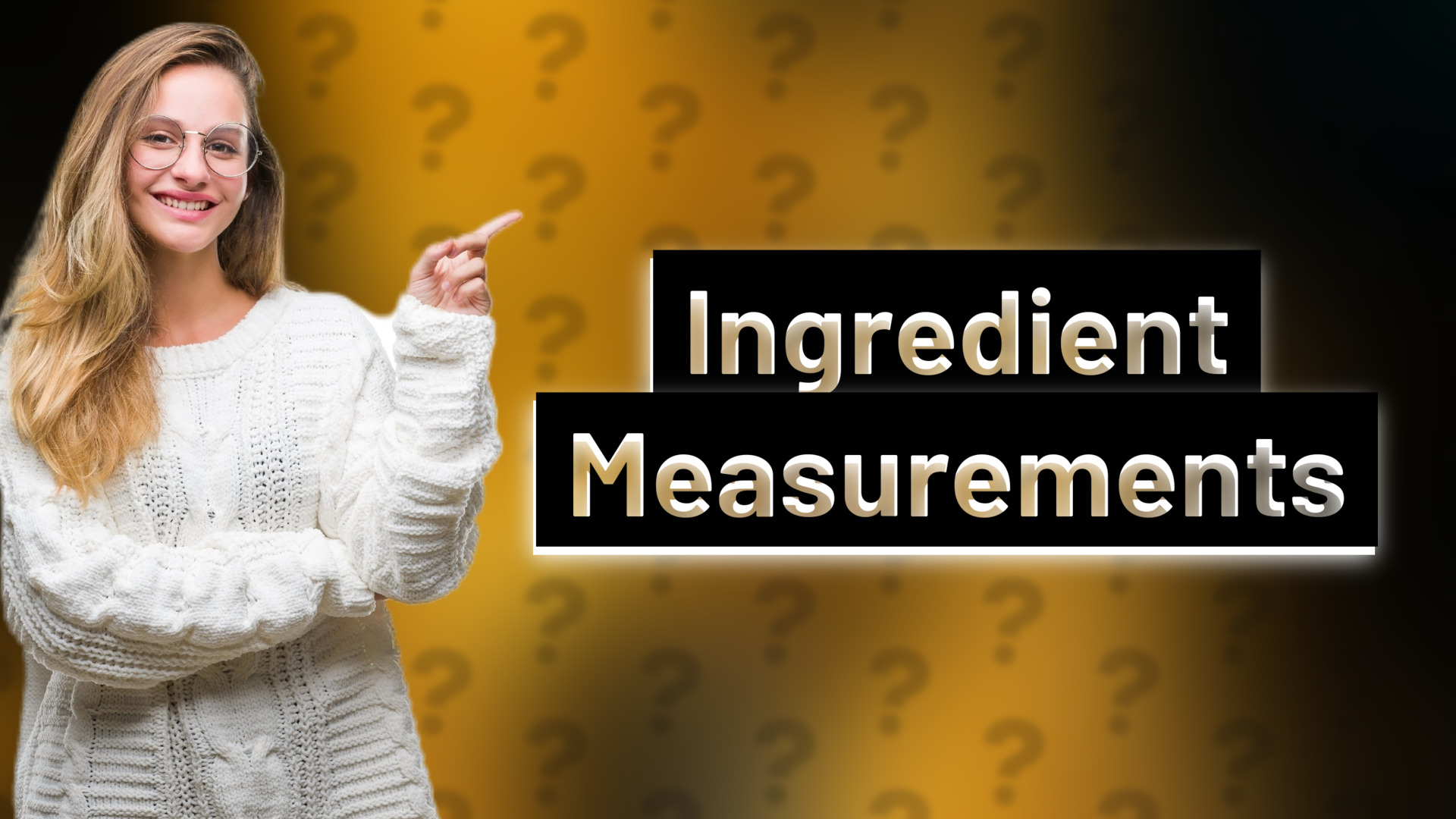 Ingredient Measurements