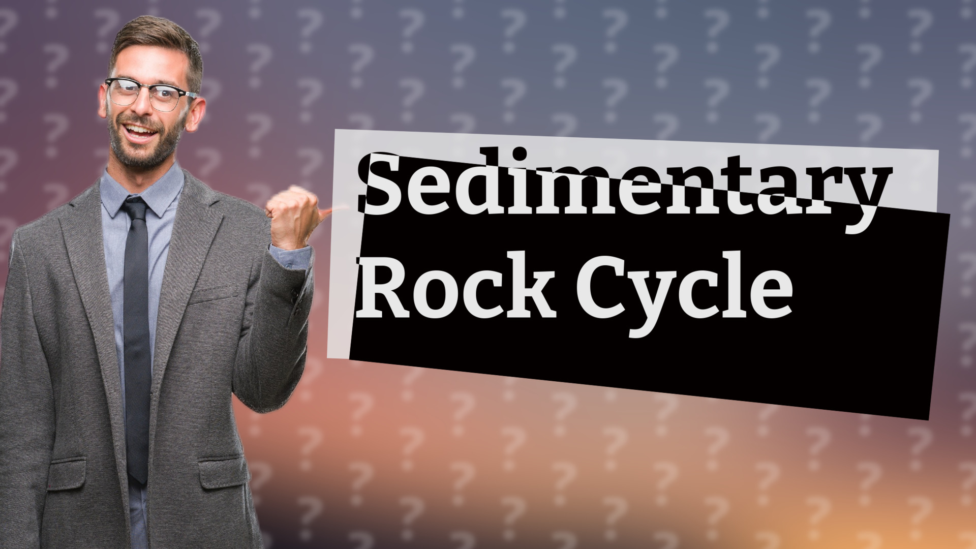 Sedimentary Rock Cycle