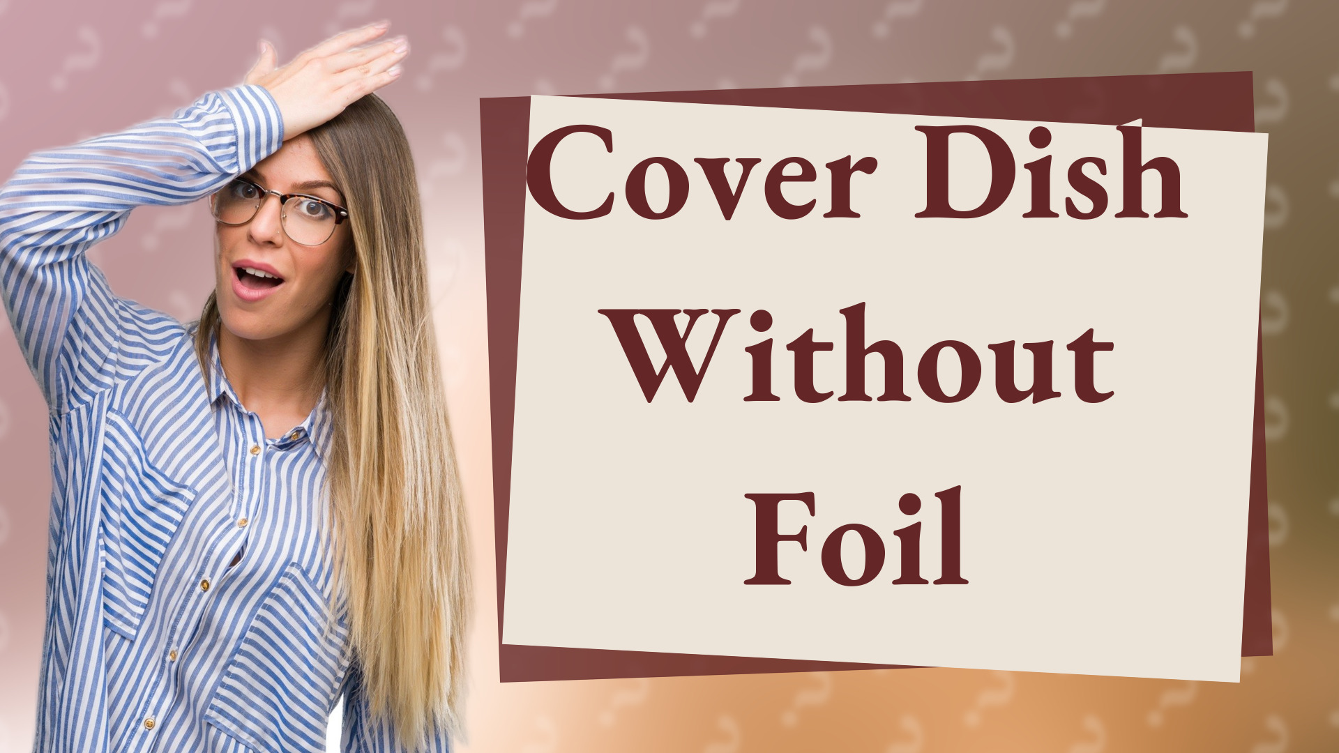 Cover Dish Without Foil