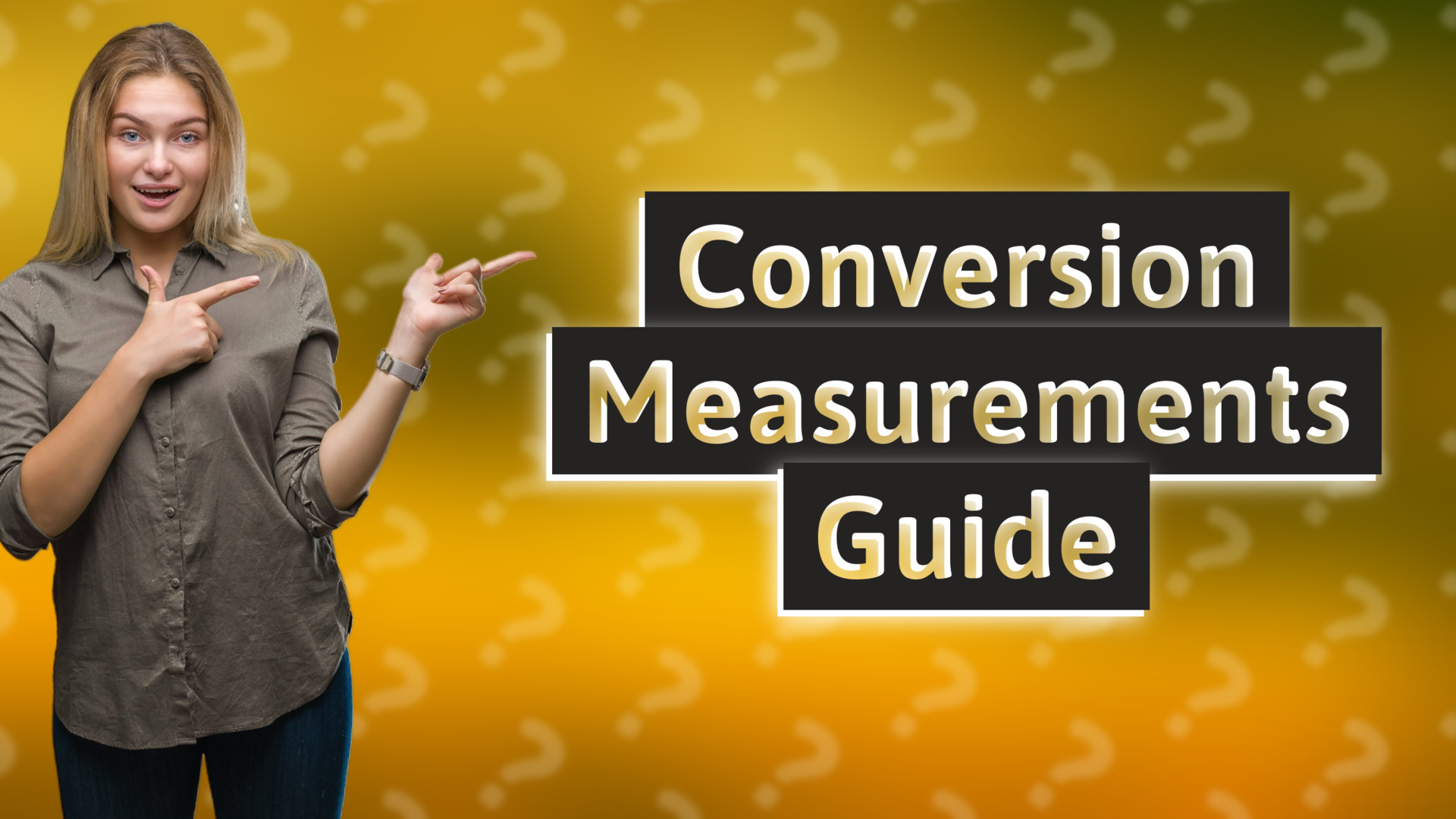 Conversion Measurements Guide