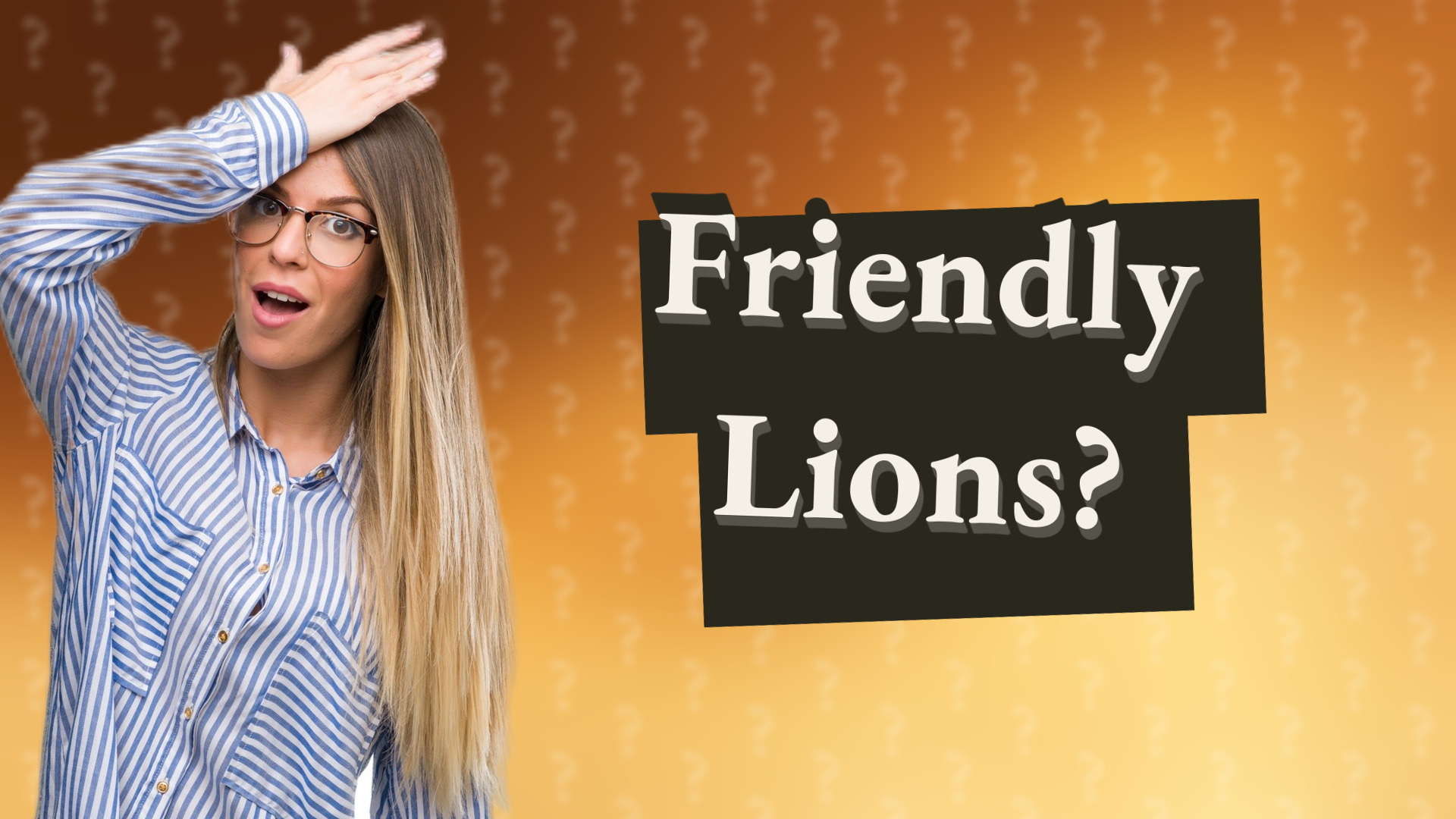 Friendly Lions?