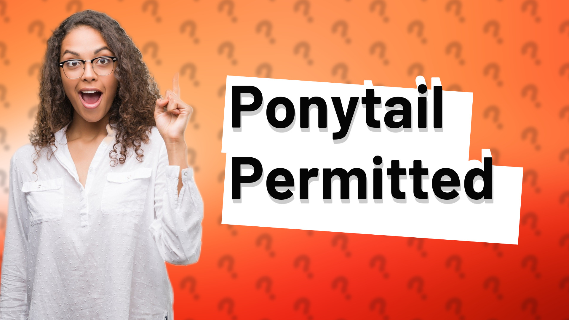 Ponytail Permitted