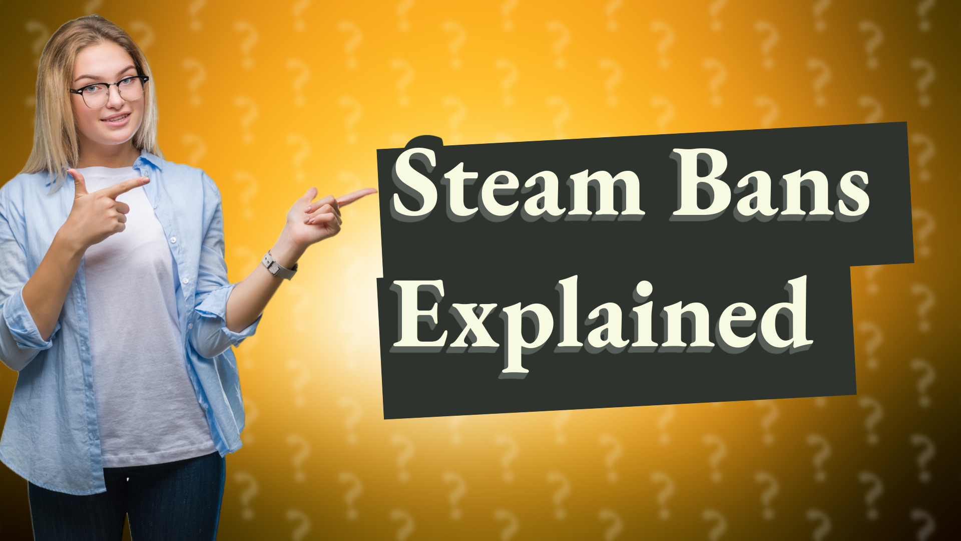 Steam Bans Explained
