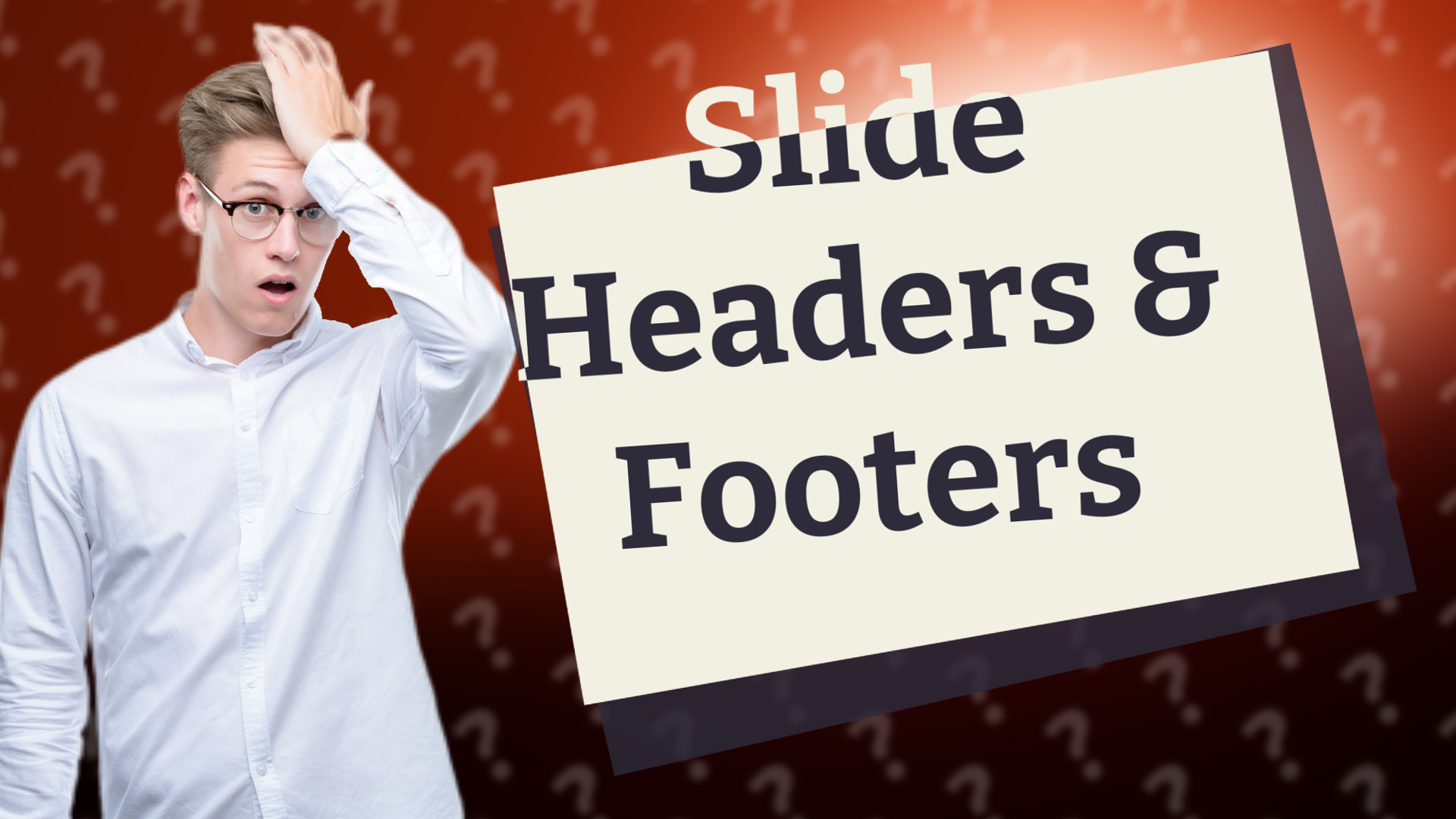 Slide Headers & Footers