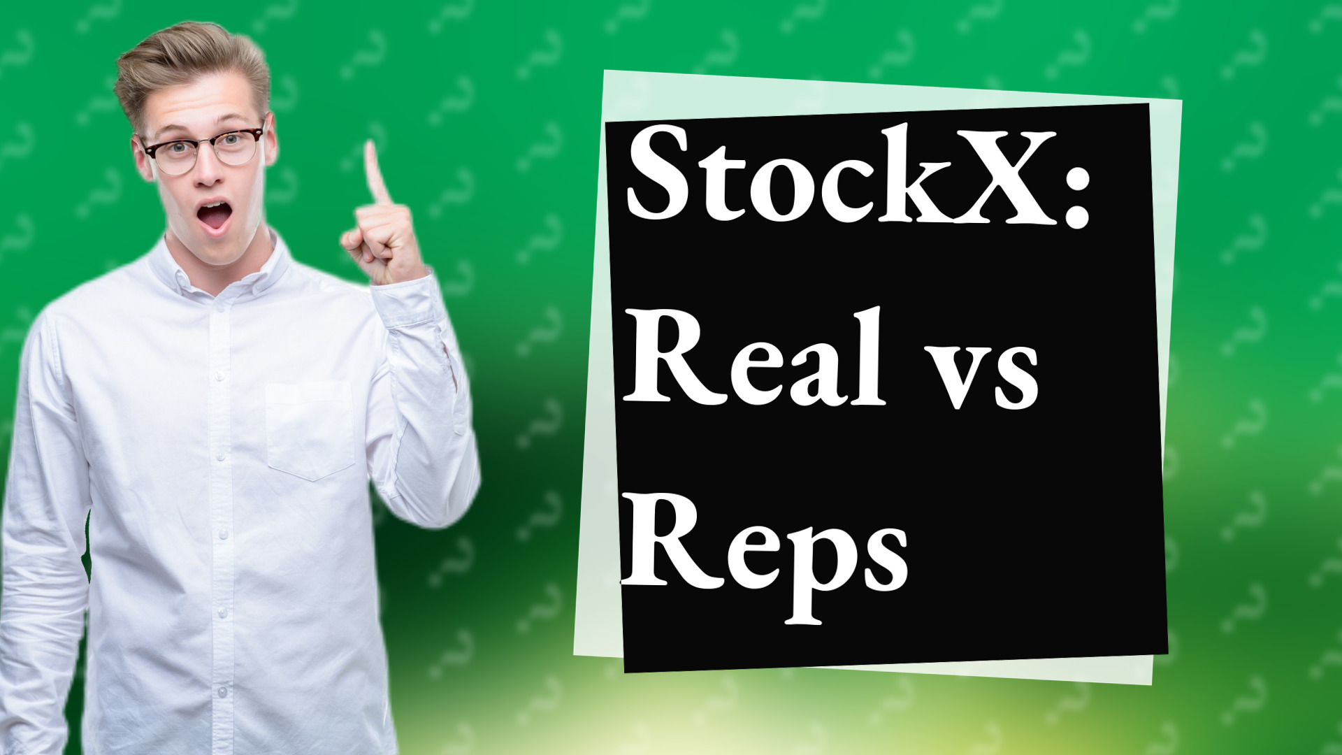StockX: Real vs Reps