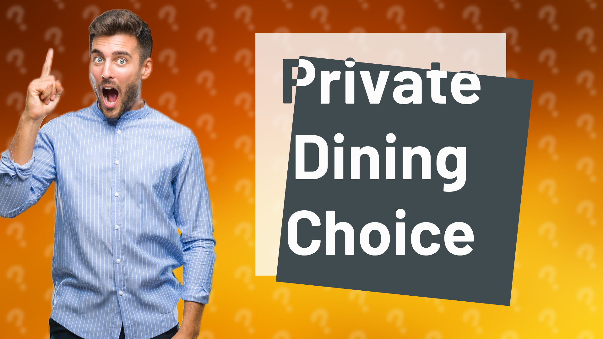 Private Dining Choice