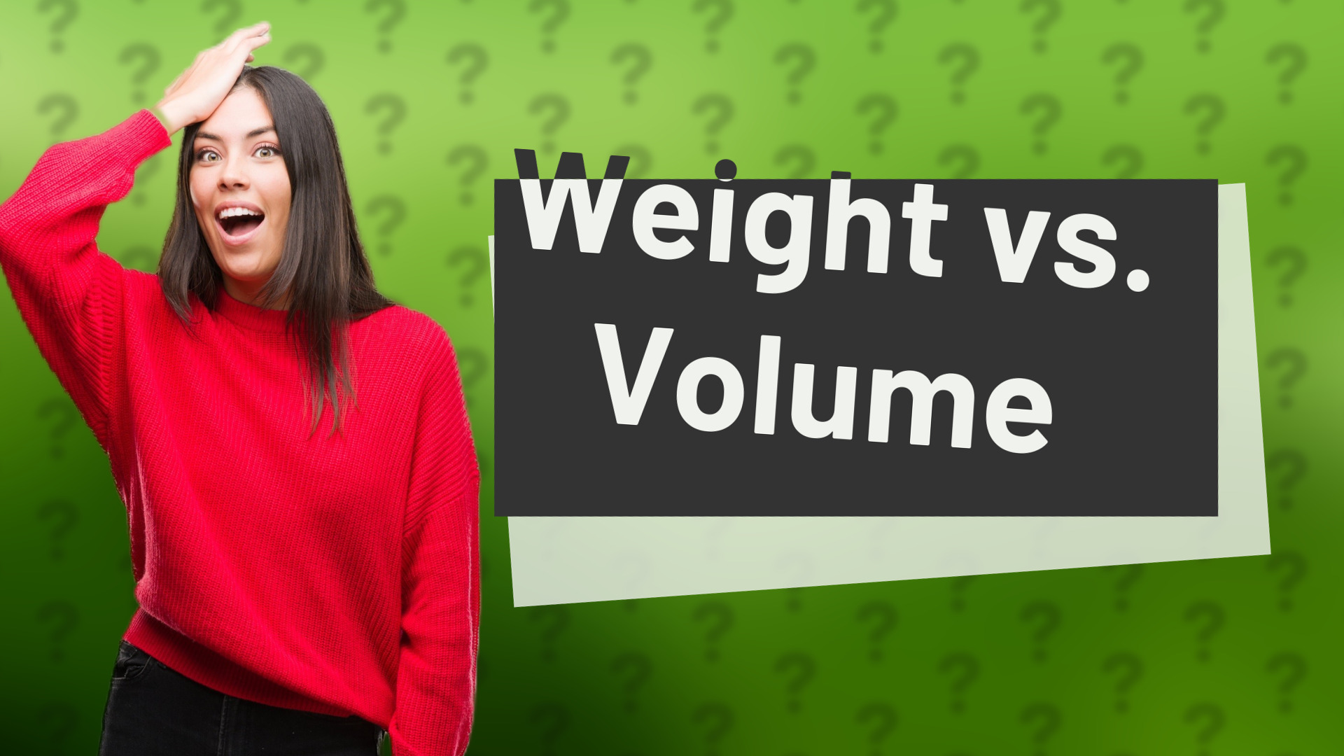Weight vs. Volume