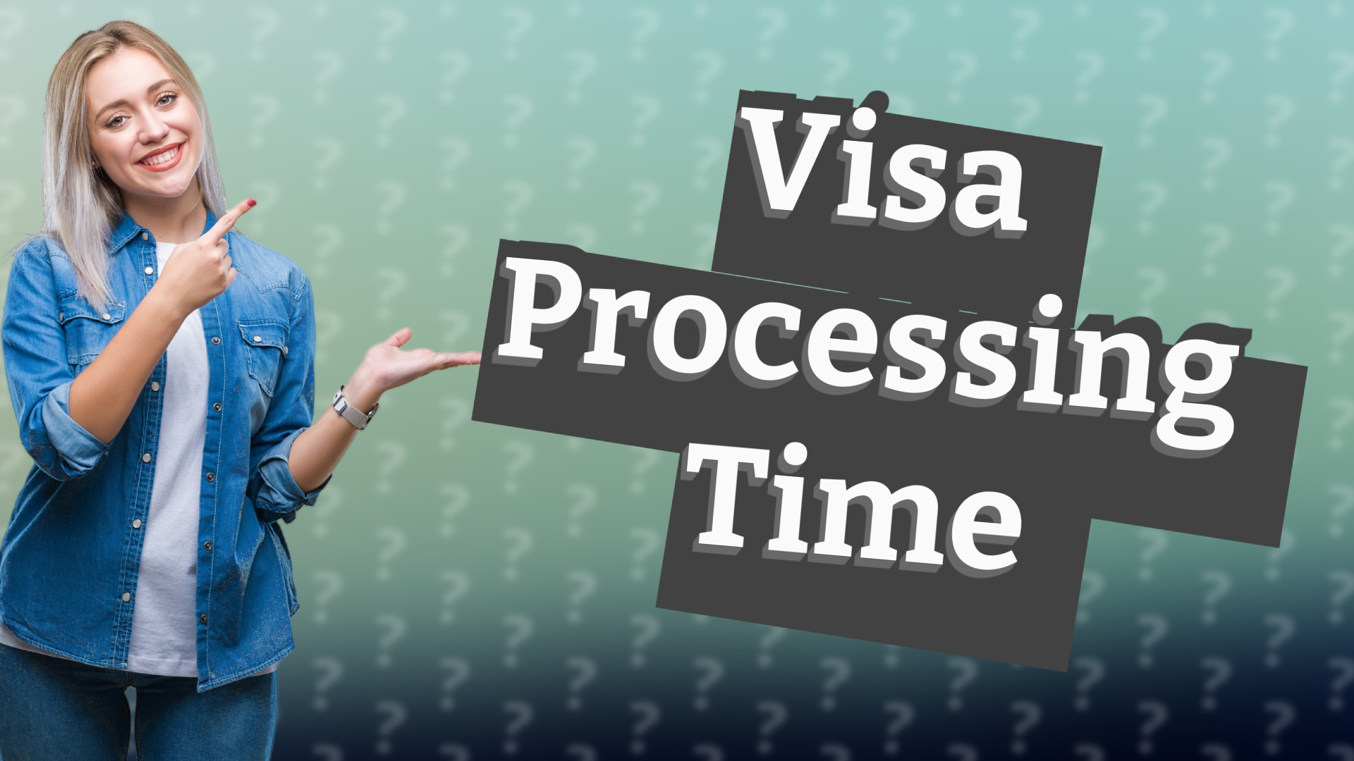 Visa Processing Time