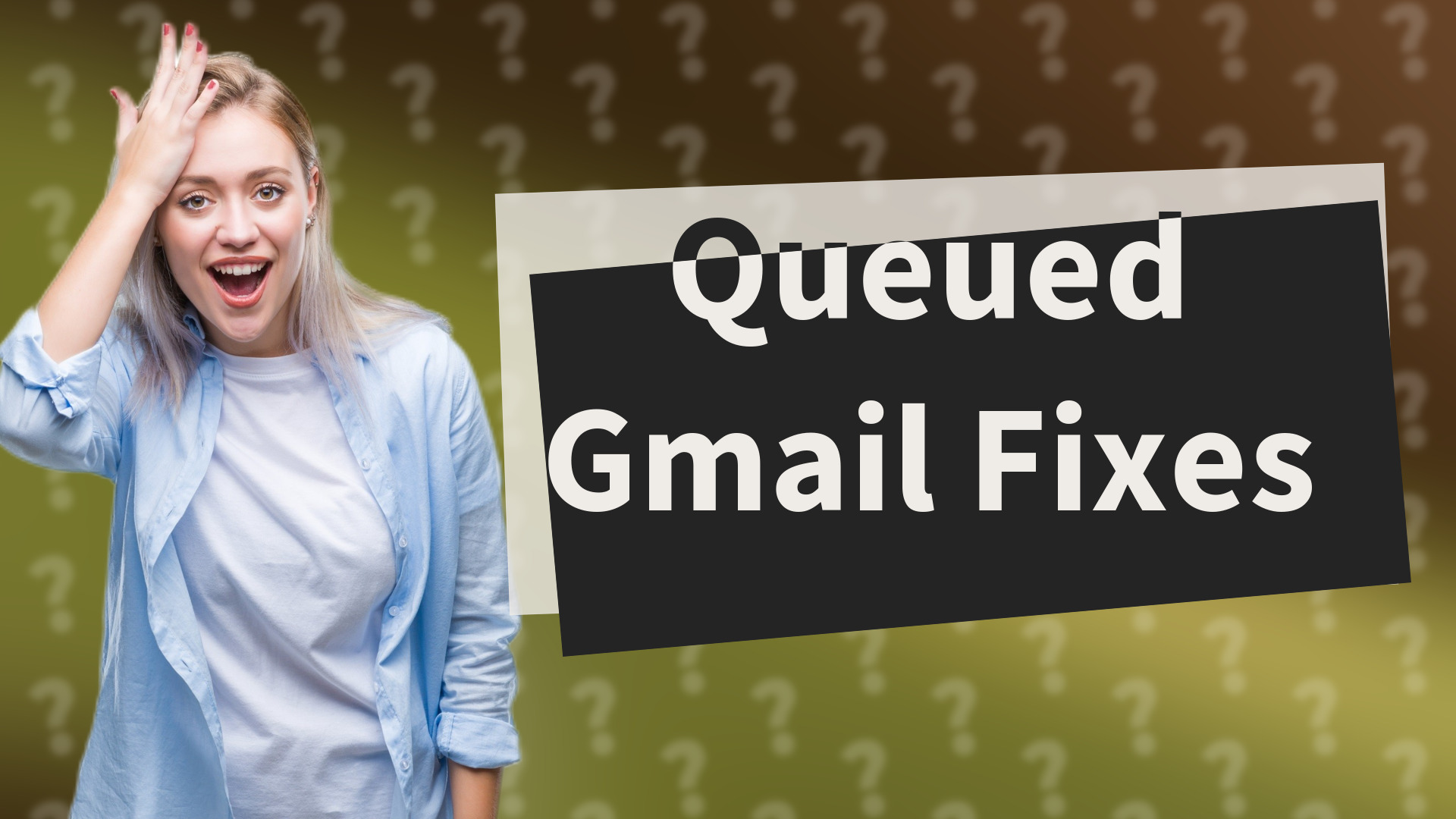 Queued Gmail Fixes