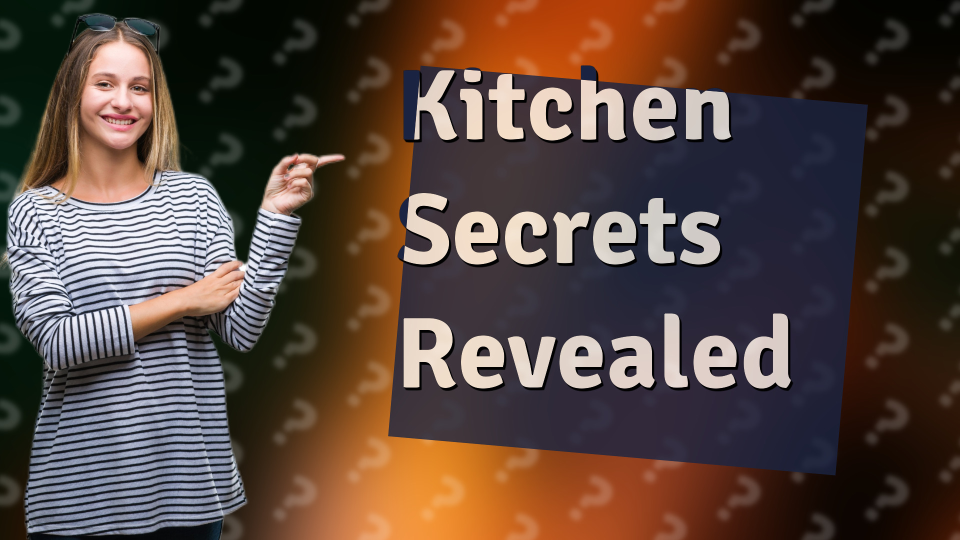 Kitchen Secrets Revealed