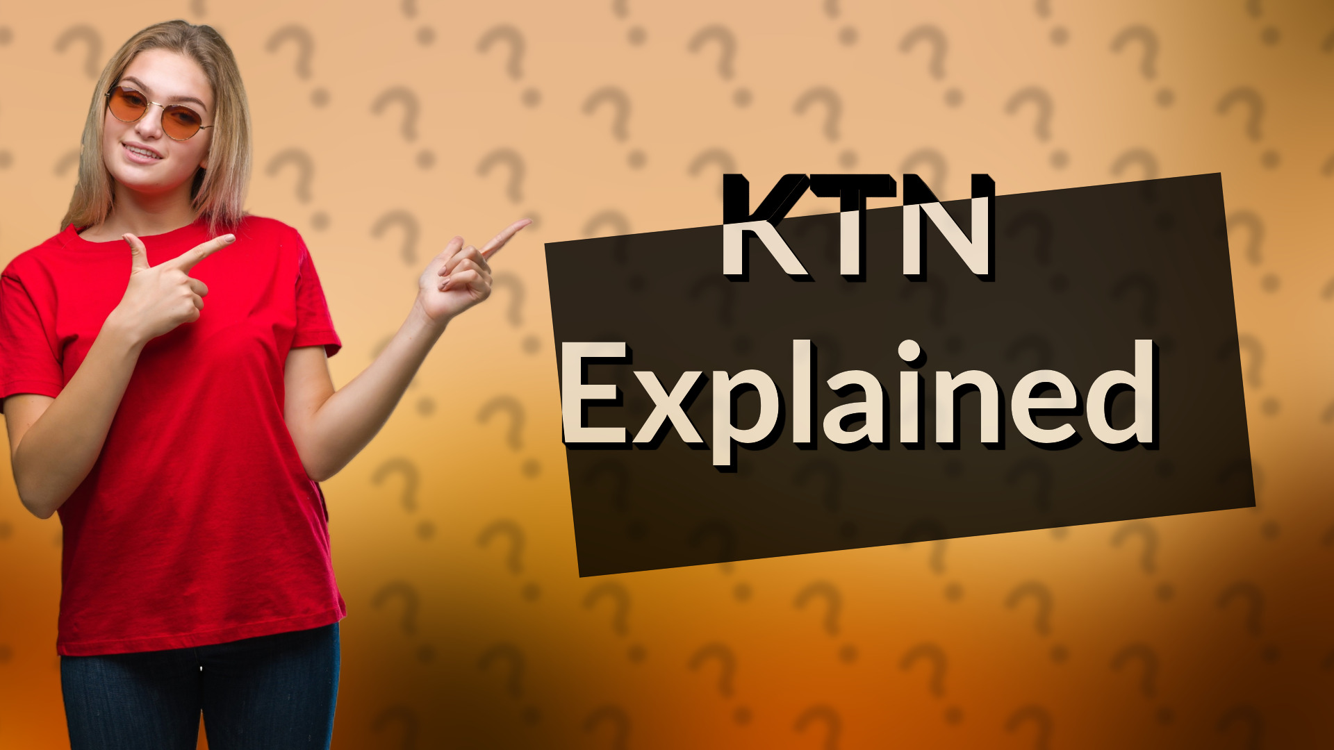 KTN Explained
