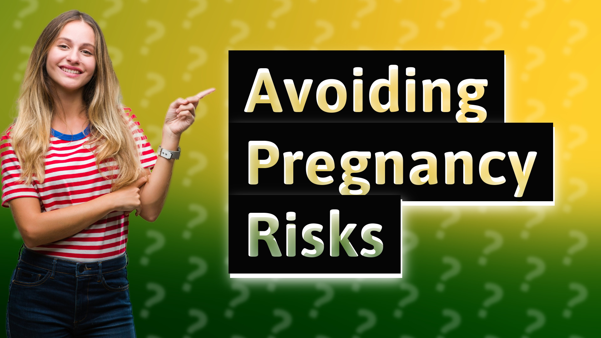 Avoiding Pregnancy Risks