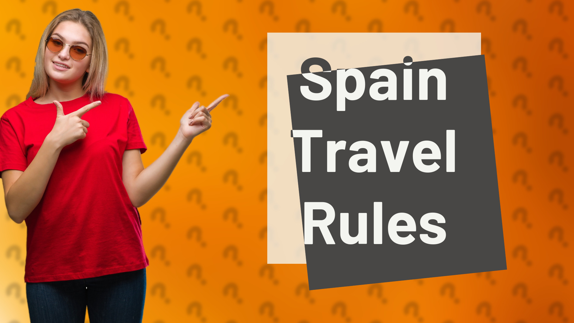 Spain Travel Rules
