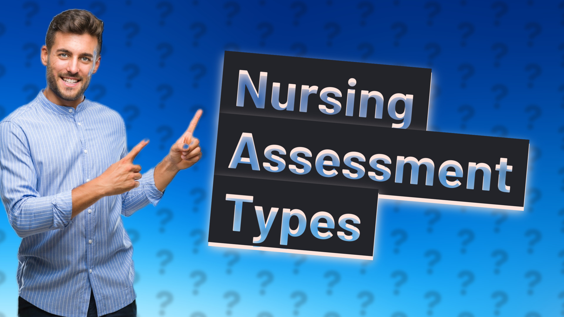 Nursing Assessment Types