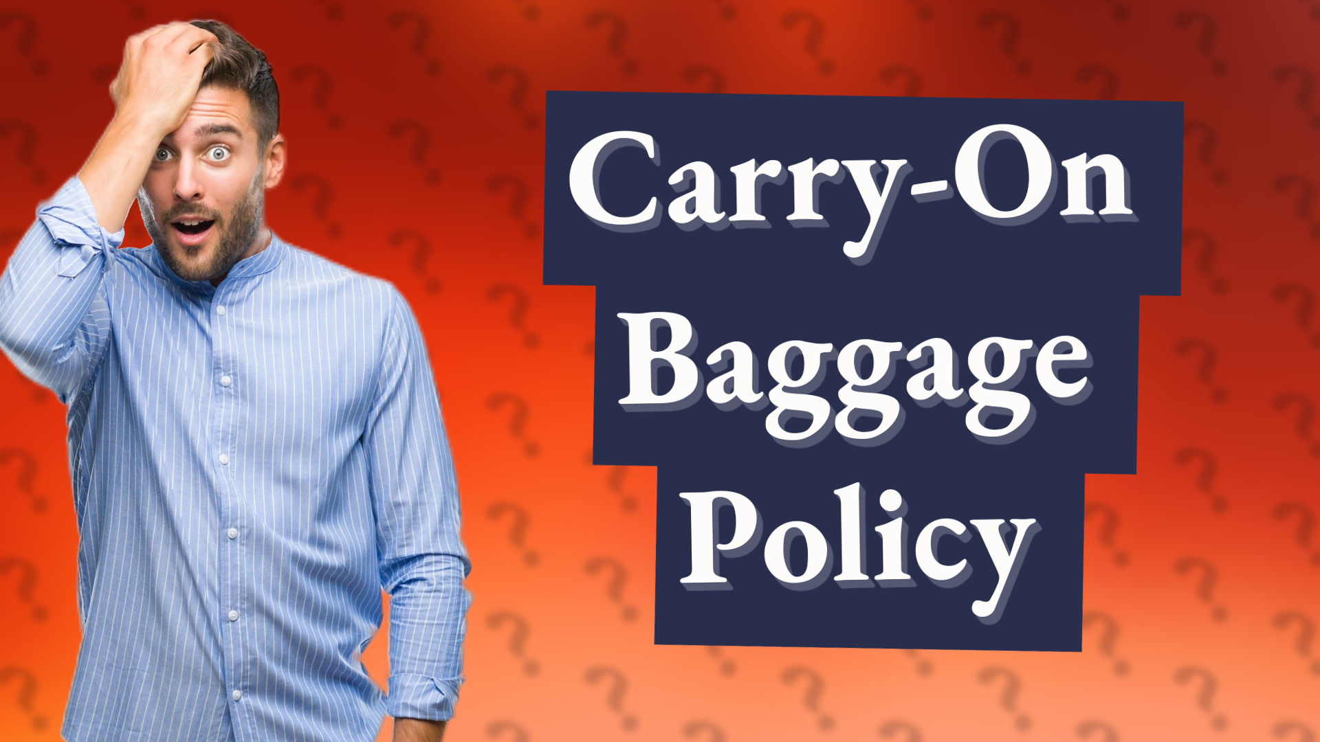 Carry-On Baggage Policy