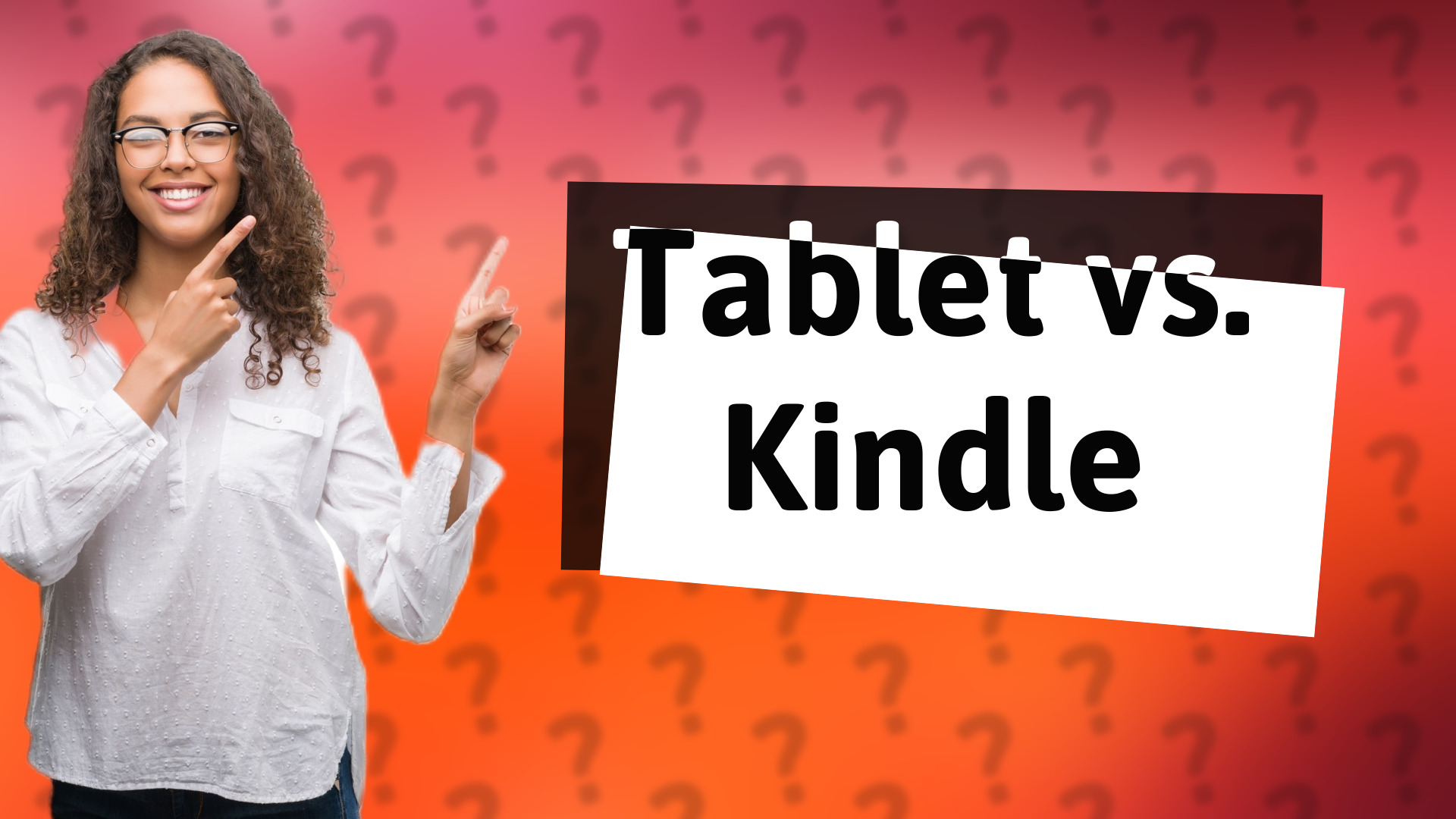 Tablet vs. Kindle