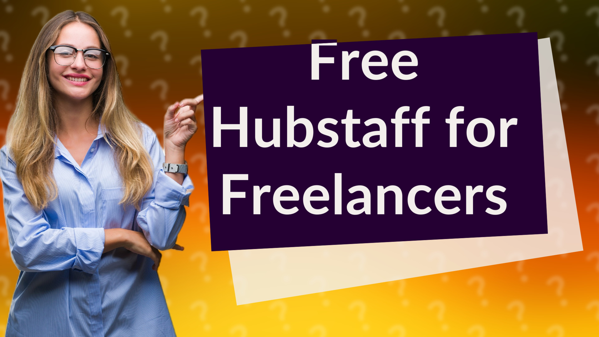 Free Hubstaff for Freelancers
