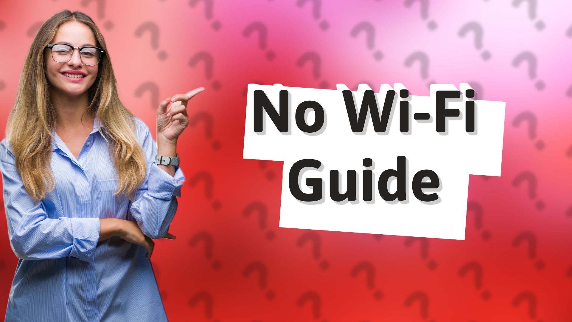 No Wi-Fi Guide