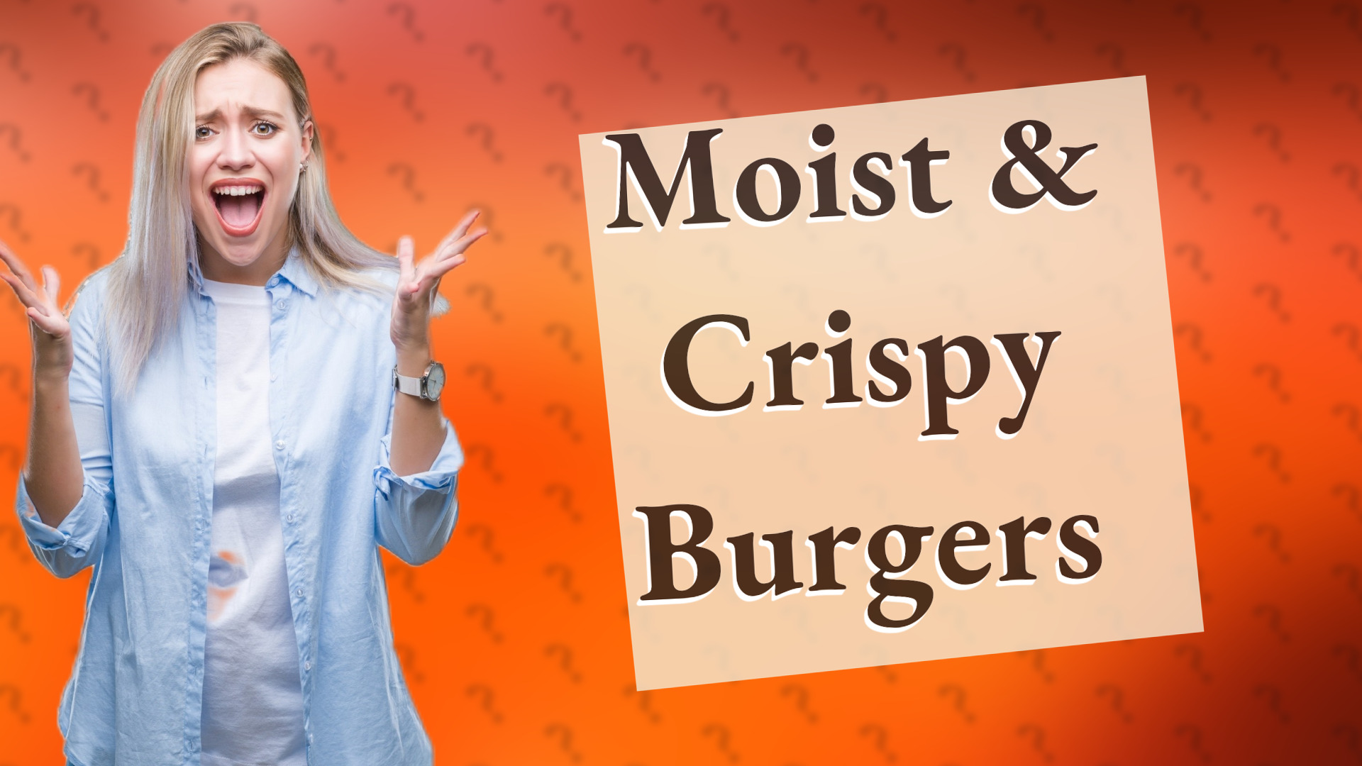 Moist & Crispy Burgers