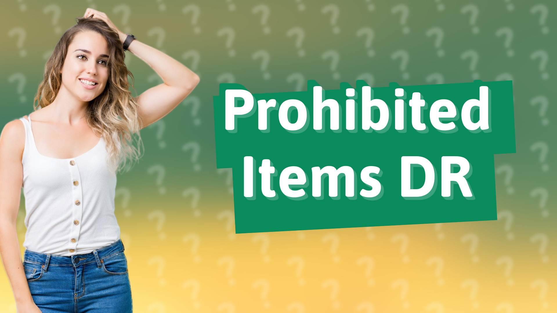 Prohibited Items DR