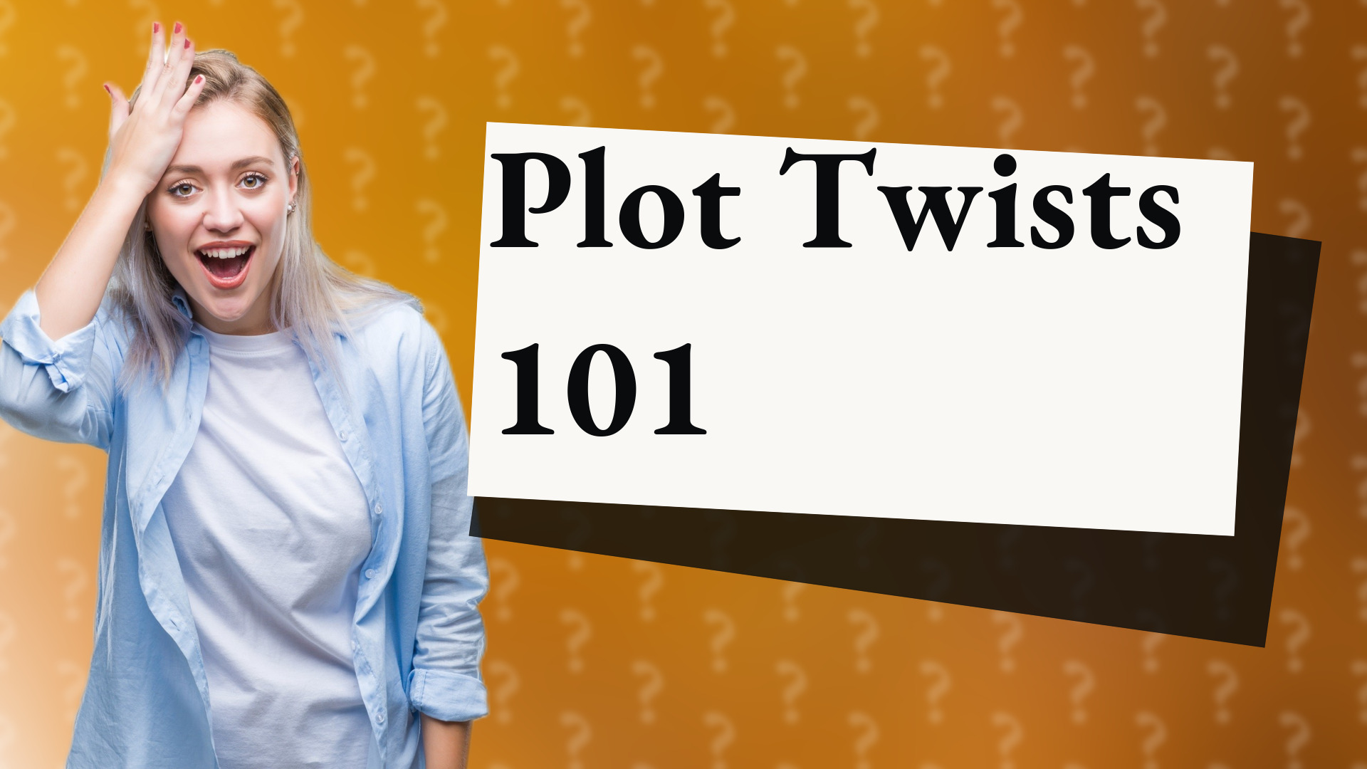 Plot Twists 101