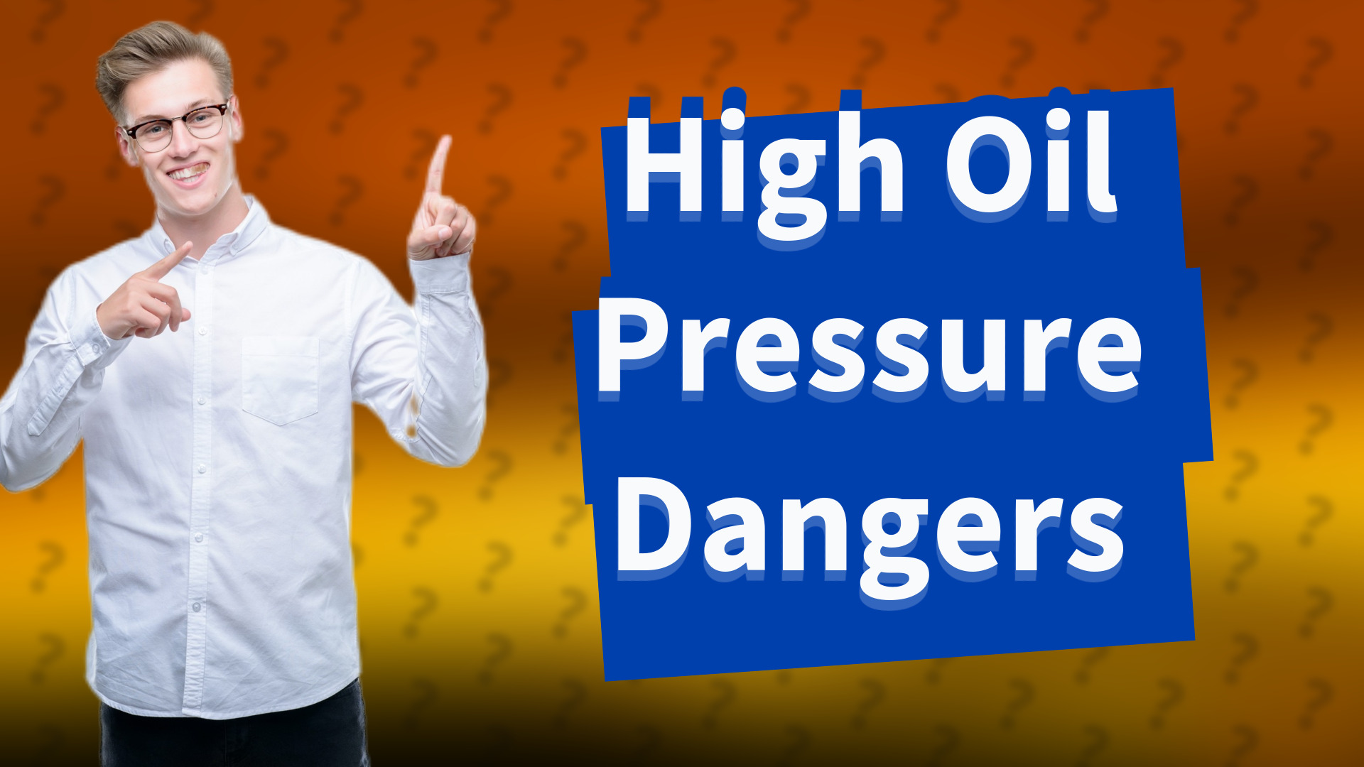High Oil Pressure Dangers