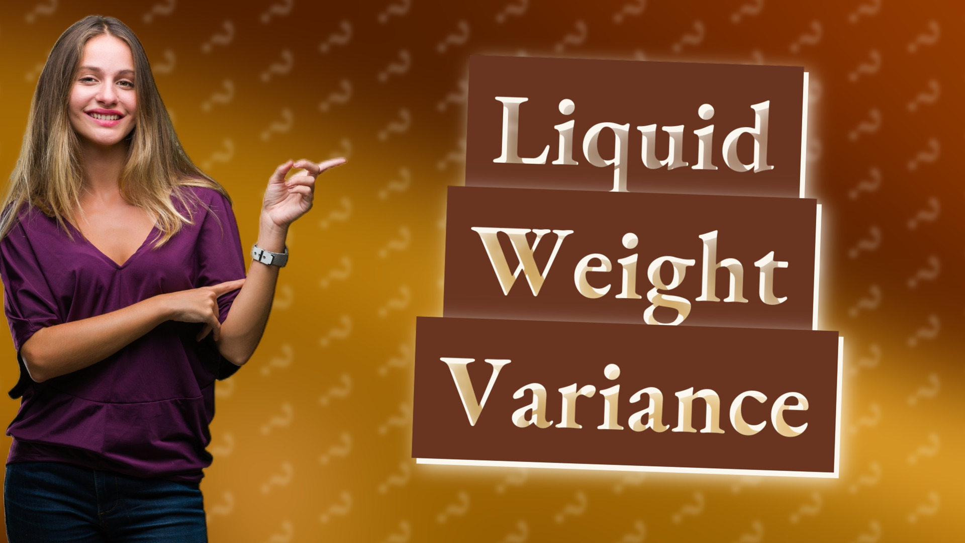 Liquid Weight Variance