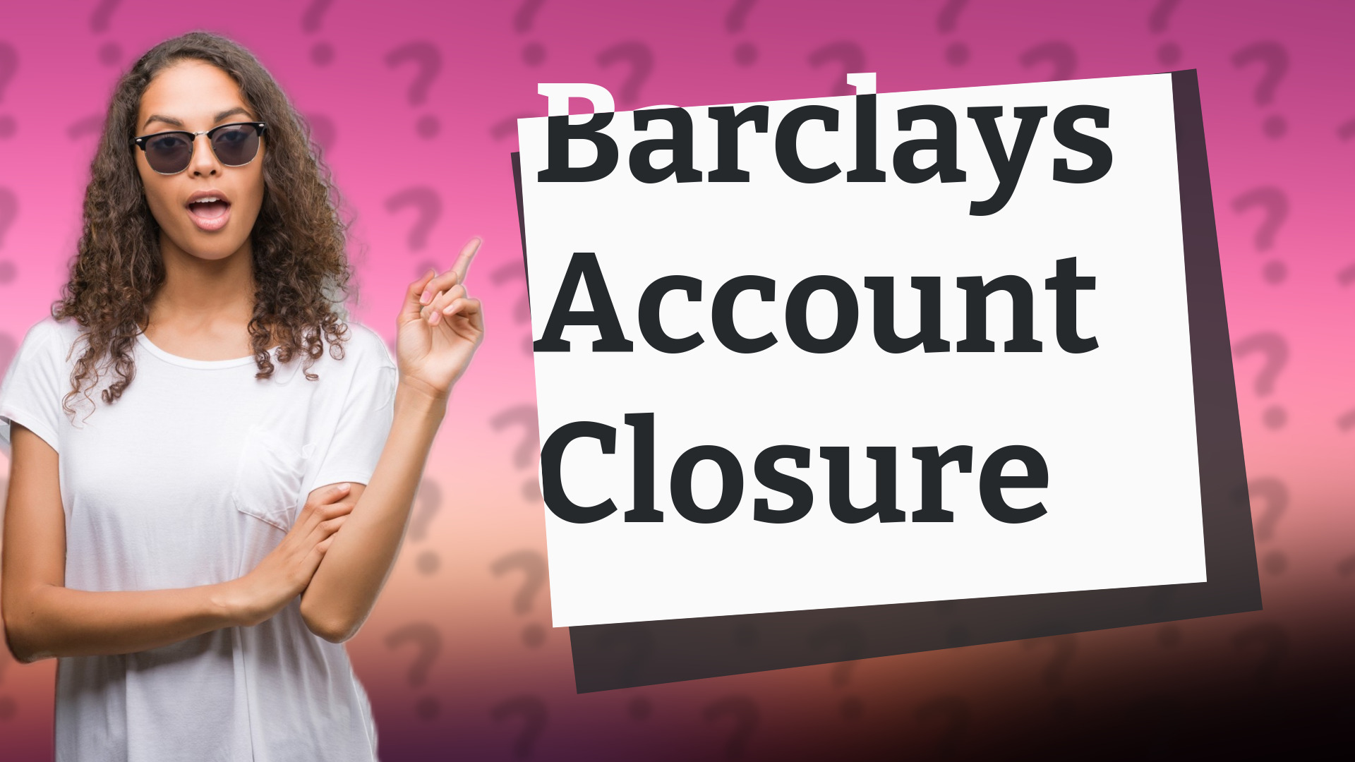 Barclays Account Closure