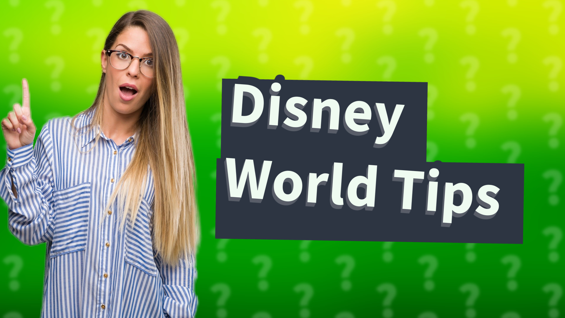 Disney World Tips